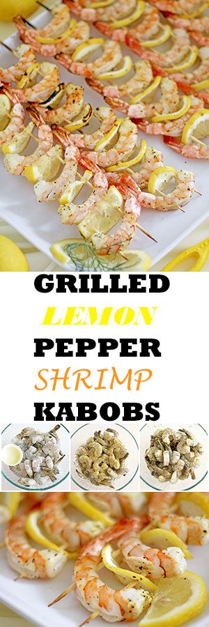 Grilled Lemon Pepper Shrimp Kabobs