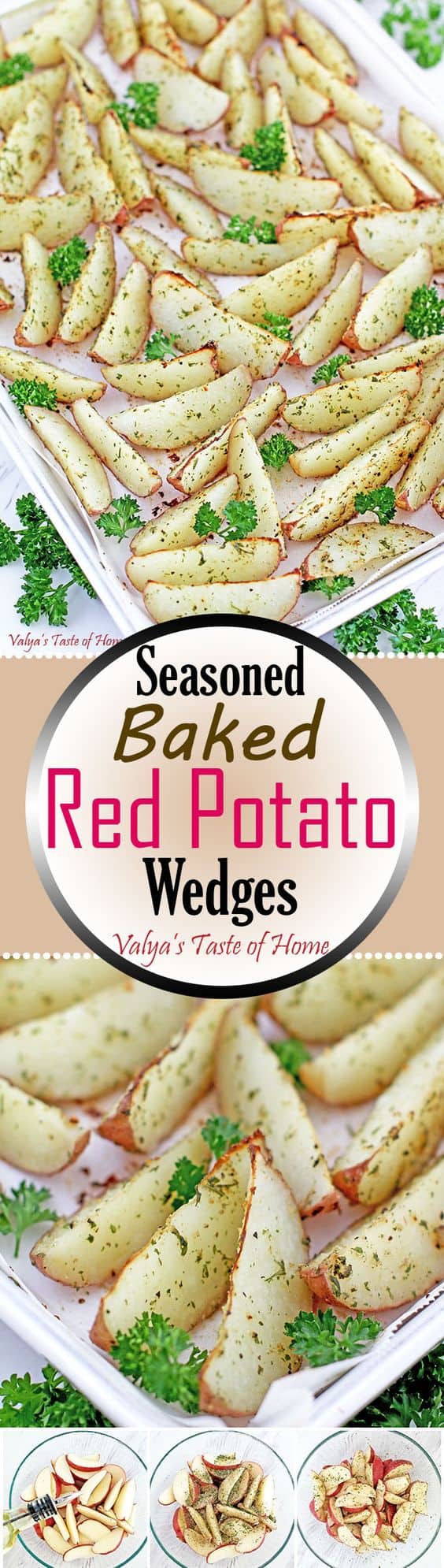 These Seasoned Baked Red Potato Wedges are a little crunchy on the outside, perfectly soft on the inside and so tasty! It makes a perfect side dish, for dipping into ketchup, ranch, or thousand island sauce. #seasonedbakedredpotatoeswedges #potatowedges #bakedpotatowedges #valyastateofhome