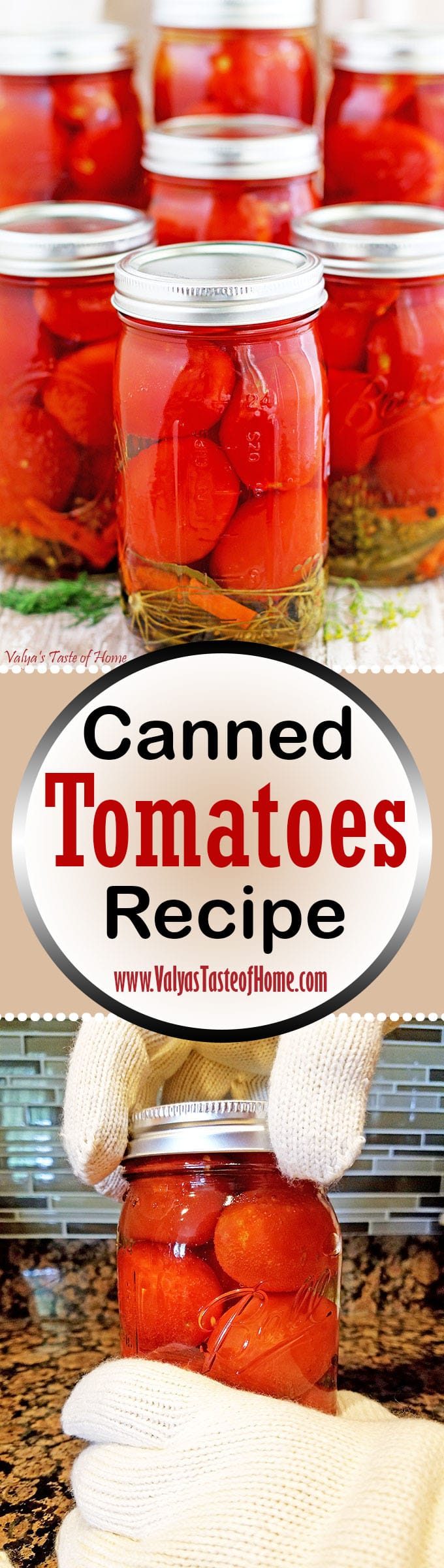 I grew up with canning fruits and vegetables with my mom and still enjoy doing it to this day. I’ve tried a few different blends in the past. This particular Canned Tomatoes Recipe is my aunt Lyuda’s, and the one that takes the number one spot for me.