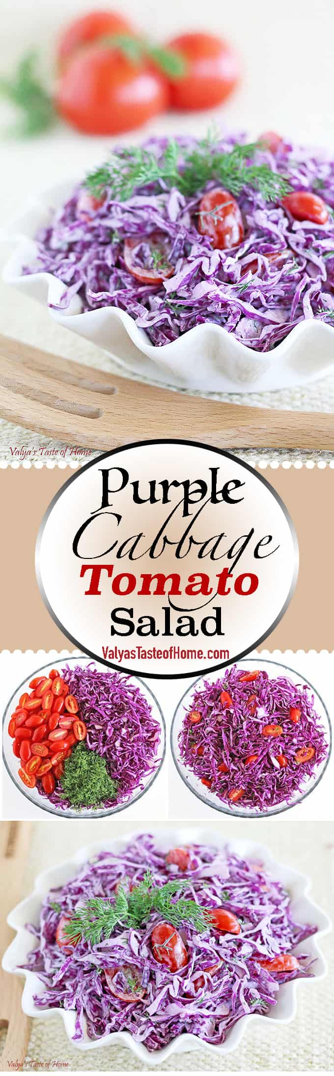 This Purple Cabbage Tomato Salad, like most, has its own distinct taste and deliciousness which I really like. It's easy to make and requires very few ingredients. The plain Greek Yogurt and mayonnaise dressing combo give it a rich, smooth and healthy flavor and texture.